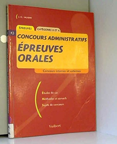 Les épreuves orales : concours administratifs, catégories B et A