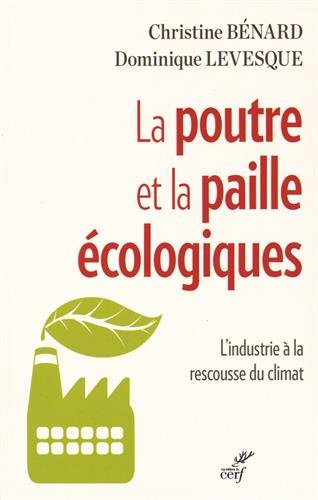 La poutre et la paille écologiques : l'industrie à la rescousse du climat