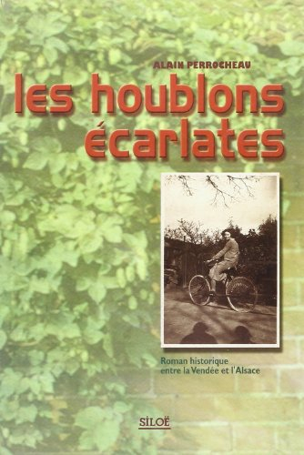 Les houblons écarlates : roman historique entre la Vendée et l'Alsace