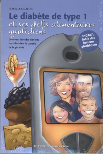 Le diabète de type 1 et ses défis alimentaires quotidiens : comment faire des aliments nos alliés da