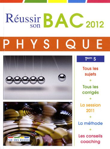 Physique, terminale S, obligatoire et spécialité : bac 2012