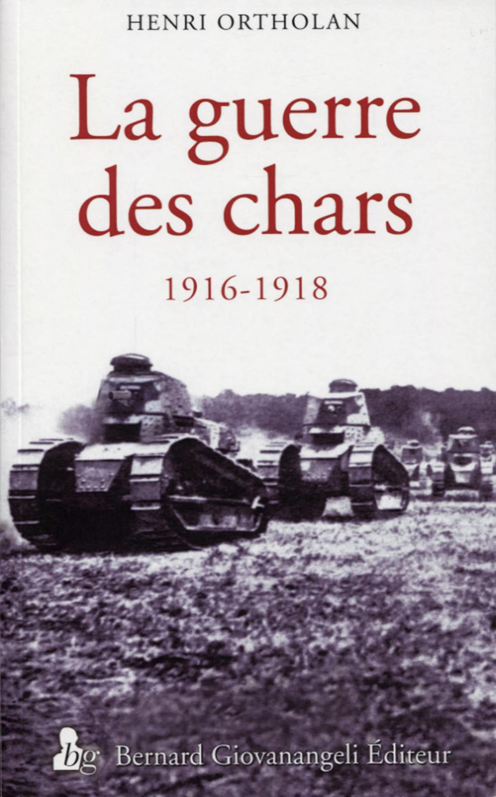 La guerre des chars : 1916-1918