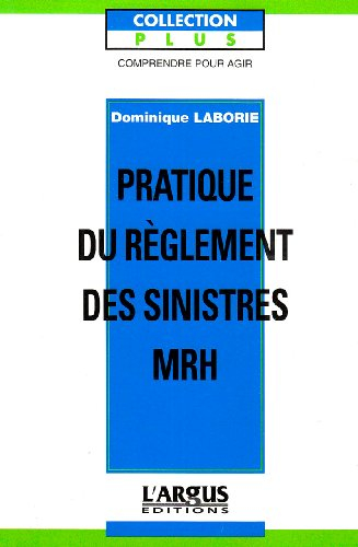 Pratique du règlement des sinistres MRH