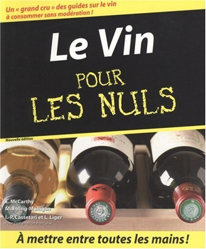 Le vin pour les nuls. Sauces au vin pour les nuls : 54 idées gourmandes de sauces aux vins et spirit