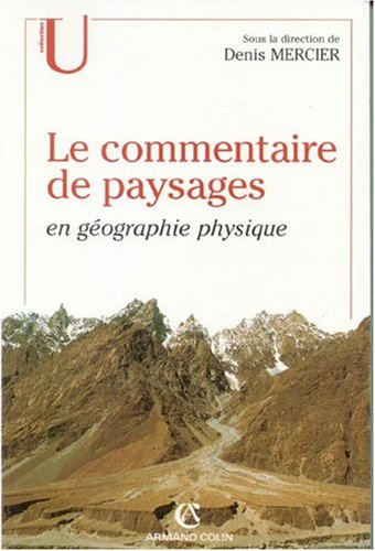 Le commentaire de paysages en géographie physique : documents et méthodes