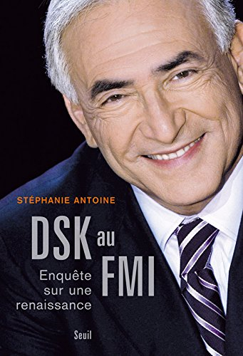 DSK au FMI : enquête sur une renaissance