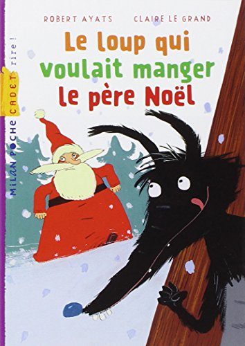Le loup qui voulait manger le Père Noël