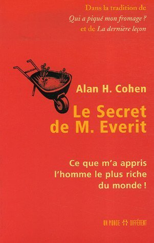 le secret de m. everit : ce que m'a appris l'homme le plus riche du monde !