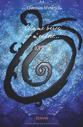 cela me berce et m'endort... - tome 2