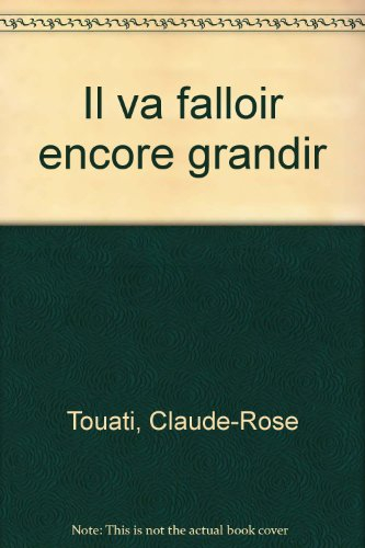 Il va falloir encore grandir