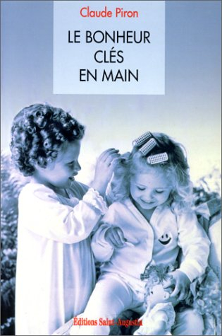 Le bonheur, clés en main