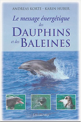 Le message énergétique des dauphins et des baleines