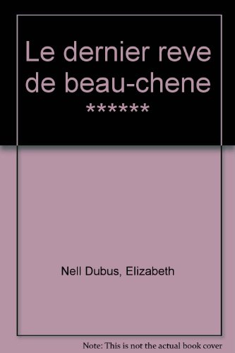 Le Dernier rêve de Beau-Chêne