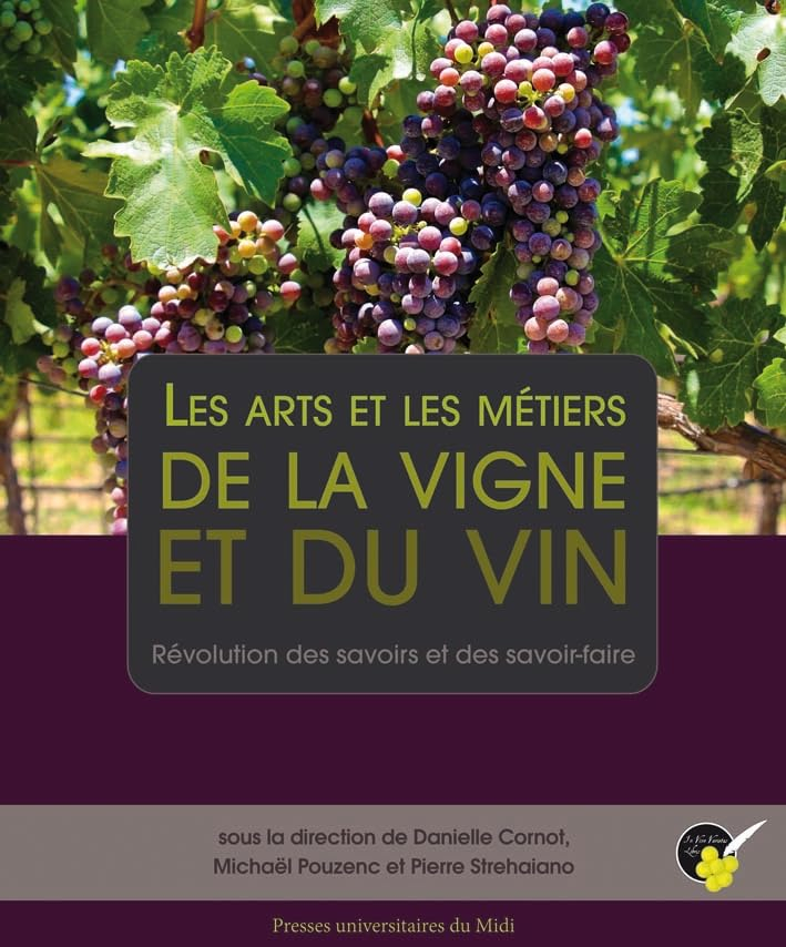 Les arts et les métiers de la vigne et du vin : révolution des savoirs et des savoir-faire