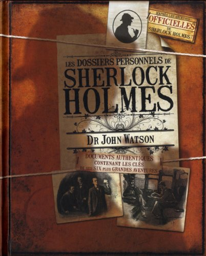 Les dossiers personnels de Sherlock Holmes : Dr John Watson