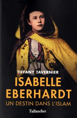 isabelle eberhardt : un destin dans l'islam