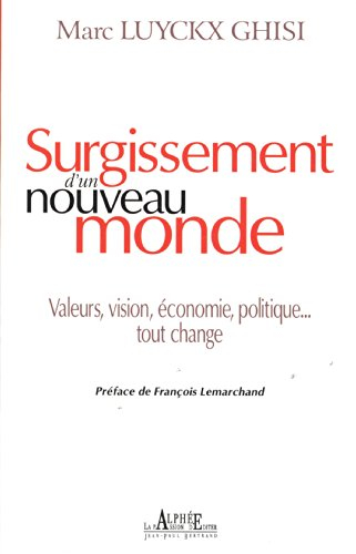 Surgissement d'un nouveau monde : valeurs, vision, économie, politique... tout change