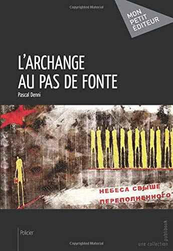 L'Archange au pas de fonte