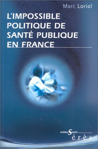 L'impossible politique de santé publique