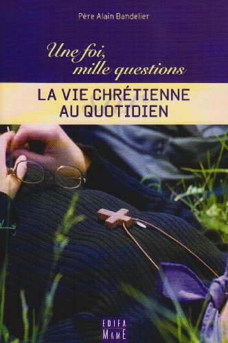 La vie chrétienne au quotidien