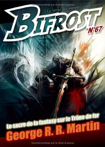 Bifrost, n° 67. George R. R. Martin : le sacre de la fantasy sur le Trône de fer