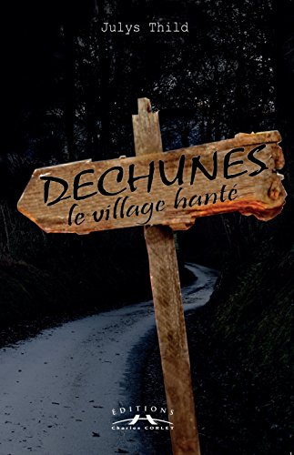 déchunes : le village hanté
