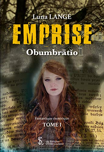EMPRISE Obumbrātĭo TOME 1