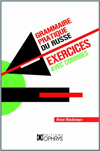 Grammaire pratique du russe : exercices avec corrigés