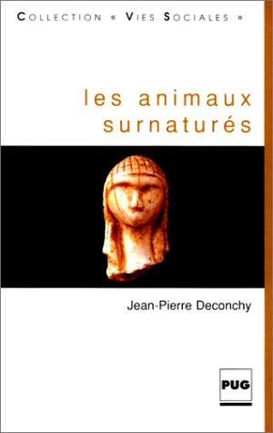 Les animaux surnaturés : la construction mentale de la singularité humaine