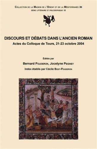 Discours et débats dans l'ancien roman : actes du colloque de Tours, 21-23 oct. 2004
