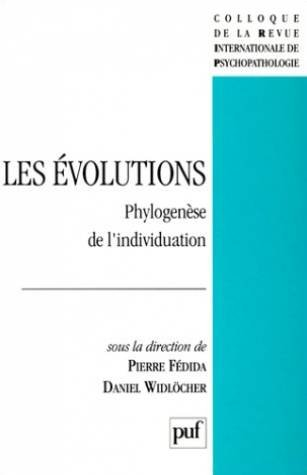 Les Evolutions : phylogenèse de l'individuation, actes