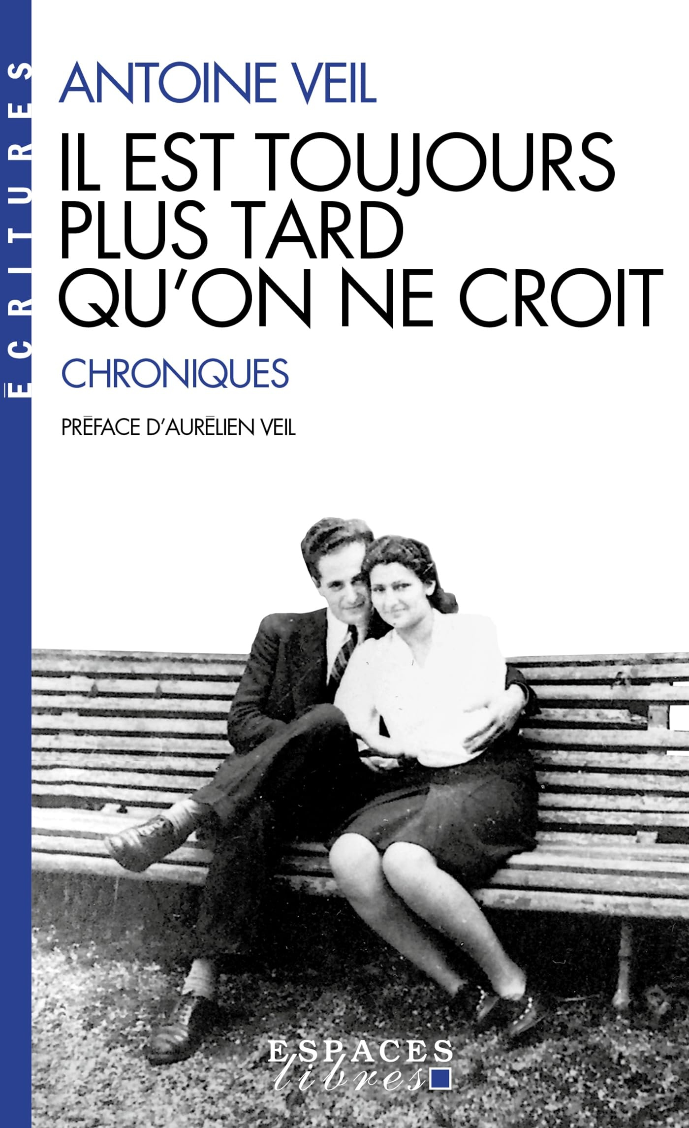 Il est toujours plus tard qu'on ne croit : chroniques