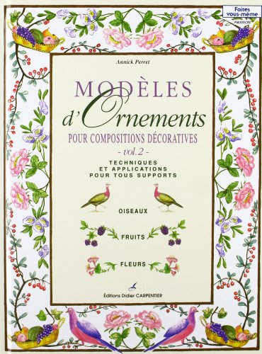 Modèles d'ornements pour compositions décoratives : techniques et applications pour tous supports. V