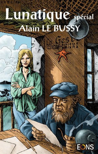 Lunatique, hors série. Spécial Alain Le Bussy