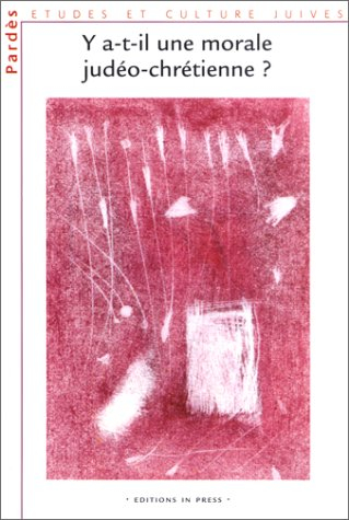 Pardès, n° 30. Y a-t-il une morale judéo-chrétienne ?