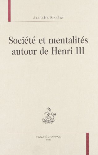 Société et mentalités autour de Henri III
