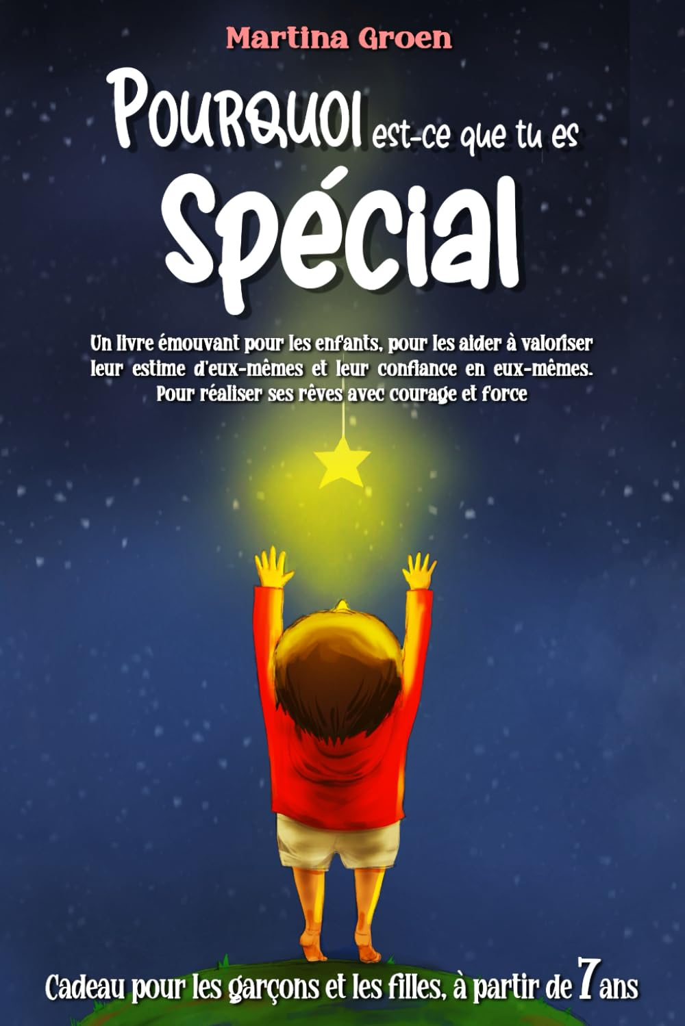 Pourquoi est-ce que tu es spécial: un livre émouvant pour les enfants, pour les aider à valoriser le