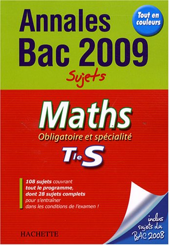 Maths tle S, obligatoire et spécialité : annales 2009, sujets