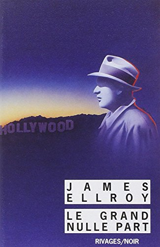 Le quatuor de Los Angeles. Vol. 2. Le grand nulle part