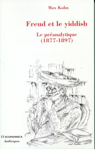 Freud et le yiddish : le préanalytique (1877-1897)