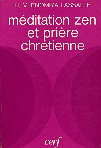 méditation zen et prière chrétienne / lassalle, enomiya / réf: 26397