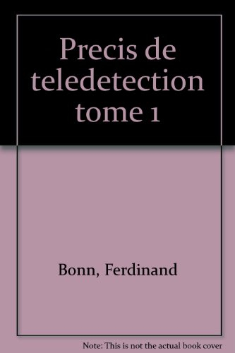 Précis de télédétection, v. 01 : précis et méthodes