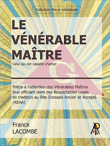 Le Vénérable Maître - Celui qui est capable d'aimer