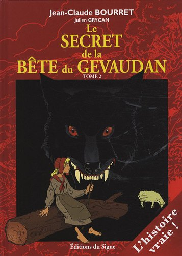 Le secret de la bête du Gévaudan. Vol. 2