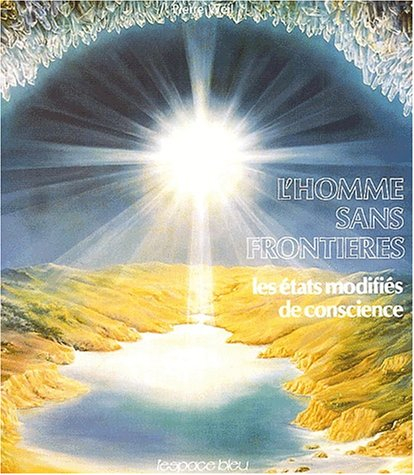 L'homme sans frontières : les états modifiés de conscience