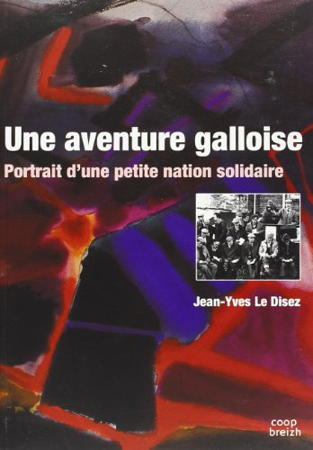 Une aventure galloise : portrait d'une petite nation solidaire
