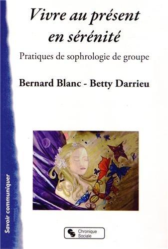 Vivre au présent en sérénité : pratiques de sophrologie de groupe