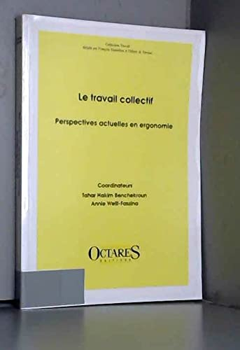 Le travail collectif : perspectives actuelles en ergonomie