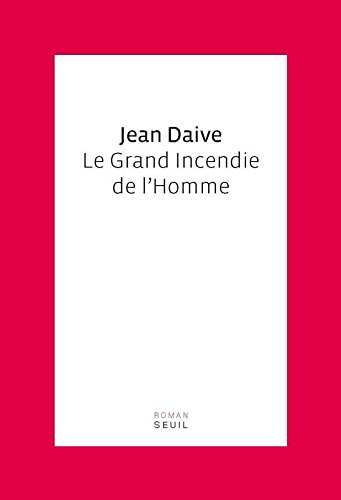 Le grand incendie de l'homme