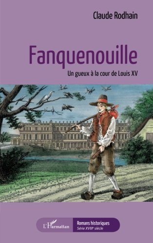 Fanquenouille : un gueux à la cour de Louis XV